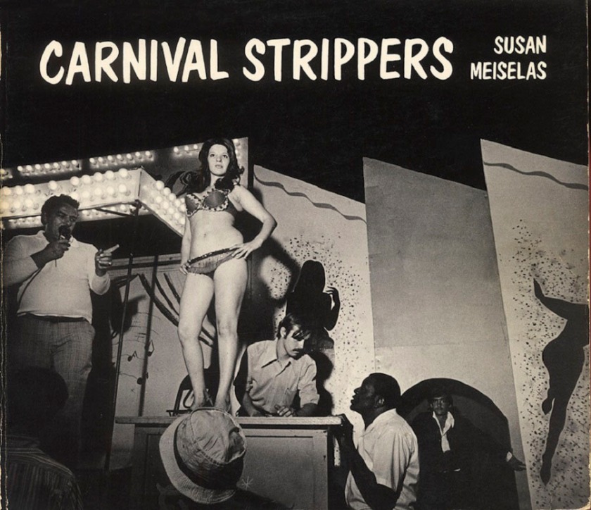 Susan Meiselas (American, b. 1948) 'Carnival Strippers' book cover 1975